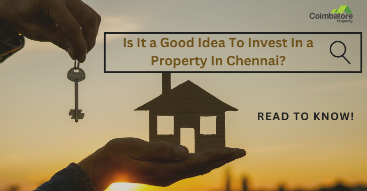 Is it a good idea to invest in a property in Chennai