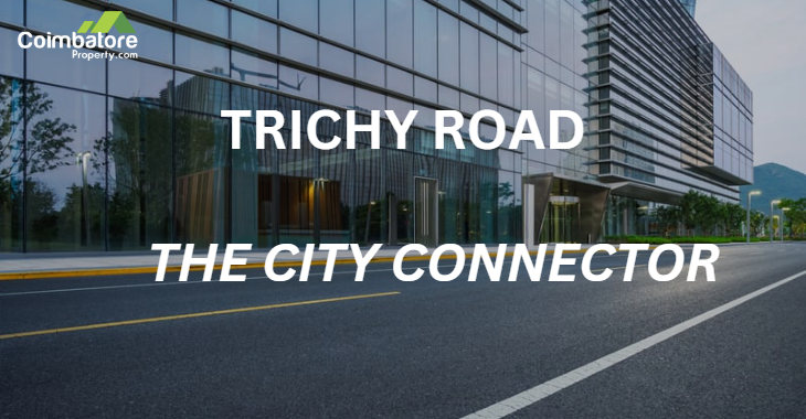 Trichy Road - The City Connector