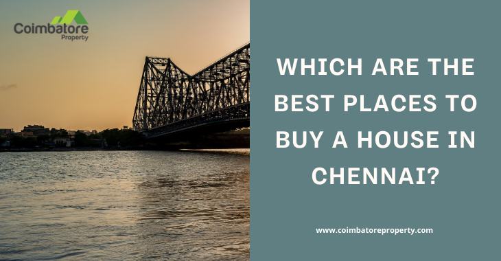 Which are the best places to buy a house in Chennai ?