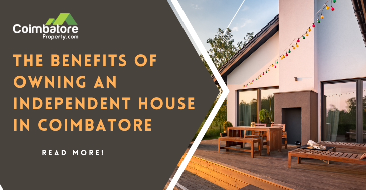 The Benefits of Owning an Independent House in Coimbatore